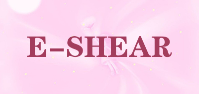 E-SHEAR是什么牌子_E-SHEAR品牌怎么样?