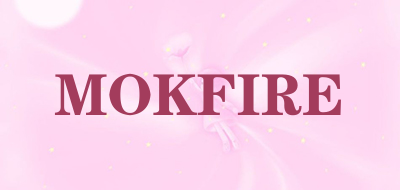 MOKFIRE是什么牌子_MOKFIRE品牌怎么样?