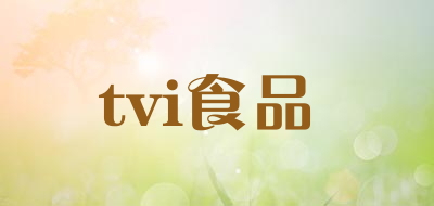 tvi食品是什么牌子_tvi食品品牌怎么样?