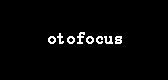 otofocus是什么牌子_otofocus品牌怎么样?
